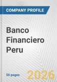 Banco Financiero Peru Fundamental Company Report Including Financial, SWOT, Competitors and Industry Analysis- Product Image