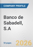 Banco de Sabadell, S.A. Fundamental Company Report Including Financial, SWOT, Competitors and Industry Analysis- Product Image