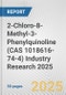 2-Chloro-8-Methyl-3-Phenylquinoline (CAS 1018616-74-4) Industry Research 2025: Global and Regional Market Trends 2019-2024 and Forecast to 2029 - Product Image