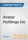Avatar Holdings Inc. Fundamental Company Report Including Financial, SWOT, Competitors and Industry Analysis- Product Image