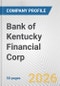 Bank of Kentucky Financial Corp. Fundamental Company Report Including Financial, SWOT, Competitors and Industry Analysis - Product Thumbnail Image