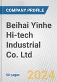 Beihai Yinhe Hi-tech Industrial Co. Ltd. Fundamental Company Report Including Financial, SWOT, Competitors and Industry Analysis- Product Image