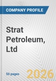 Strat Petroleum, Ltd. Fundamental Company Report Including Financial, SWOT, Competitors and Industry Analysis- Product Image
