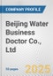 Beijing Water Business Doctor Co., Ltd. Fundamental Company Report Including Financial, SWOT, Competitors and Industry Analysis - Product Thumbnail Image