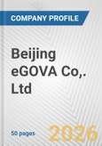 Beijing eGOVA Co,. Ltd. Fundamental Company Report Including Financial, SWOT, Competitors and Industry Analysis- Product Image