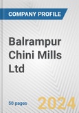 Balrampur Chini Mills Ltd. Fundamental Company Report Including Financial, SWOT, Competitors and Industry Analysis- Product Image