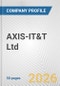 AXIS-IT&T Ltd. Fundamental Company Report Including Financial, SWOT, Competitors and Industry Analysis - Product Thumbnail Image