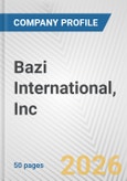 Bazi International, Inc. Fundamental Company Report Including Financial, SWOT, Competitors and Industry Analysis- Product Image