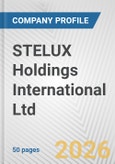 STELUX Holdings International Ltd. Fundamental Company Report Including Financial, SWOT, Competitors and Industry Analysis- Product Image