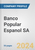 Banco Popular Espanol SA Fundamental Company Report Including Financial, SWOT, Competitors and Industry Analysis- Product Image