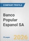 Banco Popular Espanol SA Fundamental Company Report Including Financial, SWOT, Competitors and Industry Analysis - Product Thumbnail Image