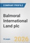 Balmoral International Land plc Fundamental Company Report Including Financial, SWOT, Competitors and Industry Analysis - Product Image