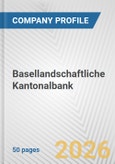 Basellandschaftliche Kantonalbank Fundamental Company Report Including Financial, SWOT, Competitors and Industry Analysis- Product Image