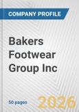 Bakers Footwear Group Inc. Fundamental Company Report Including Financial, SWOT, Competitors and Industry Analysis- Product Image