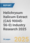 Helichrysum Italicum Extract (CAS 90045-56-0) Industry Research 2025: Global and Regional Market Trends 2019-2024 and Forecast to 2029- Product Image