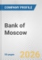 Bank of Moscow Fundamental Company Report Including Financial, SWOT, Competitors and Industry Analysis - Product Thumbnail Image