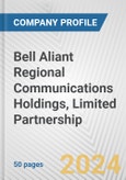 Bell Aliant Regional Communications Holdings, Limited Partnership Fundamental Company Report Including Financial, SWOT, Competitors and Industry Analysis- Product Image