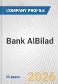 Bank AlBilad Fundamental Company Report Including Financial, SWOT, Competitors and Industry Analysis- Product Image