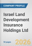 Israel Land Development Insurance Holdings Ltd. Fundamental Company Report Including Financial, SWOT, Competitors and Industry Analysis- Product Image