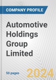 Automotive Holdings Group Limited Fundamental Company Report Including Financial, SWOT, Competitors and Industry Analysis- Product Image