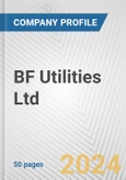 BF Utilities Ltd. Fundamental Company Report Including Financial, SWOT, Competitors and Industry Analysis- Product Image