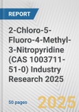 2-Chloro-5-Fluoro-4-Methyl-3-Nitropyridine (CAS 1003711-51-0) Industry Research 2025: Global and Regional Market Trends 2019-2024 and Forecast to 2029- Product Image