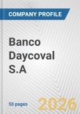 Banco Daycoval S.A. Fundamental Company Report Including Financial, SWOT, Competitors and Industry Analysis- Product Image