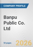 Banpu Public Co. Ltd. Fundamental Company Report Including Financial, SWOT, Competitors and Industry Analysis- Product Image