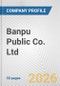 Banpu Public Co. Ltd. Fundamental Company Report Including Financial, SWOT, Competitors and Industry Analysis - Product Thumbnail Image