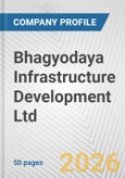 Bhagyodaya Infrastructure Development Ltd Fundamental Company Report Including Financial, SWOT, Competitors and Industry Analysis- Product Image