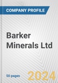 Barker Minerals Ltd. Fundamental Company Report Including Financial, SWOT, Competitors and Industry Analysis- Product Image