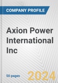 Axion Power International Inc. Fundamental Company Report Including Financial, SWOT, Competitors and Industry Analysis- Product Image