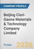 Beijing Cisri-Gaona Materials & Technology Company Limited Fundamental Company Report Including Financial, SWOT, Competitors and Industry Analysis- Product Image