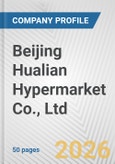 Beijing Hualian Hypermarket Co., Ltd. Fundamental Company Report Including Financial, SWOT, Competitors and Industry Analysis- Product Image