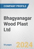 Bhagyanagar Wood Plast Ltd. Fundamental Company Report Including Financial, SWOT, Competitors and Industry Analysis- Product Image