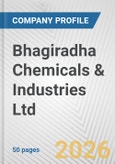 Bhagiradha Chemicals & Industries Ltd. Fundamental Company Report Including Financial, SWOT, Competitors and Industry Analysis- Product Image