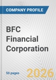 BFC Financial Corporation Fundamental Company Report Including Financial, SWOT, Competitors and Industry Analysis- Product Image
