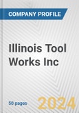 Illinois Tool Works Inc. Fundamental Company Report Including Financial, SWOT, Competitors and Industry Analysis- Product Image
