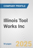 Illinois Tool Works Inc. Fundamental Company Report Including Financial, SWOT, Competitors and Industry Analysis- Product Image