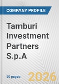 Tamburi Investment Partners S.p.A. Fundamental Company Report Including Financial, SWOT, Competitors and Industry Analysis- Product Image