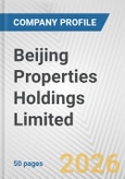 Beijing Properties Holdings Limited Fundamental Company Report Including Financial, SWOT, Competitors and Industry Analysis- Product Image