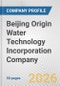 Beijing Origin Water Technology Incorporation Company Fundamental Company Report Including Financial, SWOT, Competitors and Industry Analysis - Product Thumbnail Image