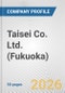 Taisei Co. Ltd. (Fukuoka) Fundamental Company Report Including Financial, SWOT, Competitors and Industry Analysis - Product Thumbnail Image