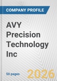 AVY Precision Technology Inc. Fundamental Company Report Including Financial, SWOT, Competitors and Industry Analysis- Product Image