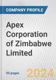 Apex Corporation of Zimbabwe Limited Fundamental Company Report Including Financial, SWOT, Competitors and Industry Analysis- Product Image