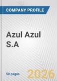 Azul Azul S.A. Fundamental Company Report Including Financial, SWOT, Competitors and Industry Analysis- Product Image