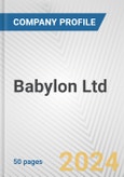 Babylon Ltd. Fundamental Company Report Including Financial, SWOT, Competitors and Industry Analysis- Product Image