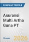 Asuransi Multi Artha Guna PT Fundamental Company Report Including Financial, SWOT, Competitors and Industry Analysis - Product Thumbnail Image