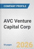 AVC Venture Capital Corp. Fundamental Company Report Including Financial, SWOT, Competitors and Industry Analysis- Product Image