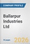 Ballarpur Industries Ltd. Fundamental Company Report Including Financial, SWOT, Competitors and Industry Analysis - Product Thumbnail Image
